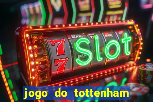 jogo do tottenham hoje palpite